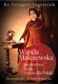 okładka książki - Wanda Malczewska. Proroctwa wizje