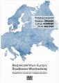 okładka książki - Bezpieczeństwo Europy Środkowo-Wschodniej