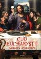 okładka książki - Cud eucharystii. Modlitwy i świadectwa