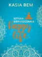 okładka książki - Happy Life. Sztuka odpuszczania