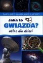 okładka książki - Jaka to gwiazda? Atlas dla dzieci