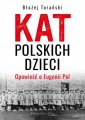 okładka książki - Kat polskich dzieci. Opowieść o