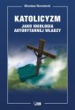 okładka książki - Katolicyzm jako ideologia autorytarnej