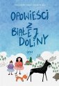 okładka książki - Opowieści z Białej Doliny