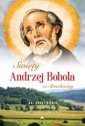 okładka książki - Święty Andrzej Bobola ze Strachociny