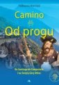 okładka książki - Camino. Od progu. Do Santiago de