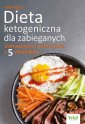 okładka książki - Dieta ketogeniczna dla zabieganychUzdrawiające...