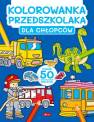 okładka książki - Dla chłopców. Kolorowanka przedszkolaka