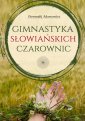 okładka książki - Gimnastyka Słowiańskich Czarownic