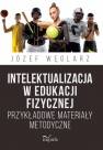 okładka książki - Intelektualizacja w edukacji fizycznej