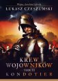 okładka książki - Krew wojowników. Tom 3. Kondotier