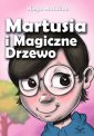 okładka książki - Martusia i Magiczne Drzewo