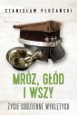 okładka książki - Mróz, głód i wszy. Życie codzienne