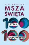 okładka książki - Msza święta. 100 pytań, 100 odpowiedzi