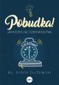 okładka książki - Pobudka. Jak rozpocząć dzień modlitwą