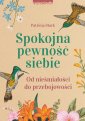 okładka książki - Spokojna pewność siebie. Od nieśmiałości...