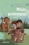 okładka książki - Szybka i Bystrzak. Misja: prehistoria