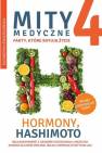 okładka książki - Mity medyczne 4. Hormony, Hashimoto