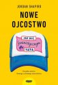 okładka książki - Nowe ojcostwo. Jak być feministycznym