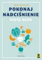 okładka książki - Pokonaj nadciśnienie dietą DASH