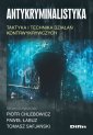 okładka książki - Antykryminalistyka. Taktyka i technika