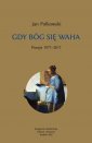 okładka książki - Gdy Bóg się waha 1. Poezje 1977-2017