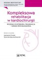 okładka książki - Kompleksowa rehabilitacja w kardiochirurgii.