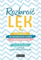 okładka książki - Rozbroić lęk. 25 sposobów na wewnętrzny