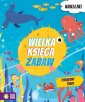 okładka książki - Wielka księga zabaw. Podwodny świat