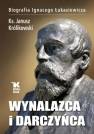 okładka książki - Wynalazca i darczyńca Biografia