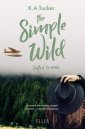 okładka książki - The Simple Wild. Zostań ze mną