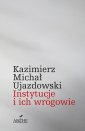 okładka książki - Instytucje i ich wrogowie