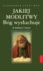 okładka książki - Jakiej modlitwy Bóg wysłuchuje