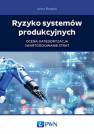 okładka książki - Ryzyko systemów produkcyjnych.