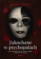 okładka książki - Zakochane w psychopatach. Jak się