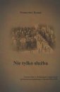 okładka książki - Nie tylko służba. Uroczystości