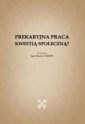 okładka książki - Prekaryjna praca kwestią społeczną?