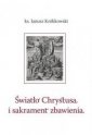 okładka książki - Światło Chrystusa i sakrament zbawienia