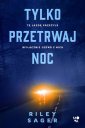 okładka książki - Tylko przetrwaj noc