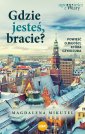 okładka książki - Gdzie jesteś bracie. Powieść o