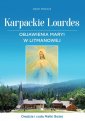 okładka książki - Karpackie Lourdes. Objawienia Maryi