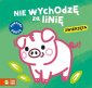 okładka książki - Nie wychodzę za linię. Zwierzęta