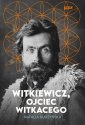 okładka książki - Witkiewicz. Ojciec Witkacego