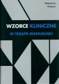 okładka książki - Wzorce kliniczne w terapii manualnej.