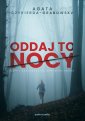 okładka książki - Oddaj to nocy