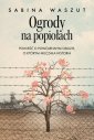 okładka książki - Ogrody na popiołach