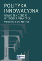 okładka książki - Polityka innowacyjna. Nowe tendencje