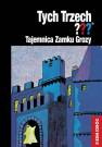 okładka książki - Tych Trzech: Tajemnica Zamku Grozy