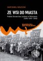 okładka książki - Ze wsi do miasta. Polskie Stronnictwo