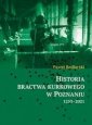 okładka książki - Historia bractwa kurkowego w Poznaniu